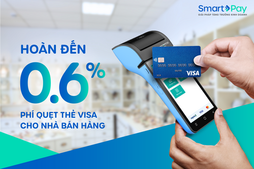  Hoàn đến 0.6% phí quẹt thẻ Visa cho nhà bán hàng