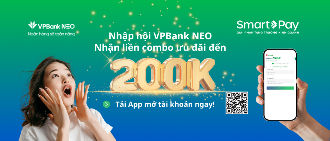  Nhập hội VPBank NEO, nhận liền combo ưu đãi đến 200K