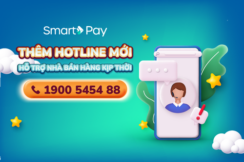  Thông báo bổ sung hotline mới hỗ trợ cho nhà bán hàng SmartPay