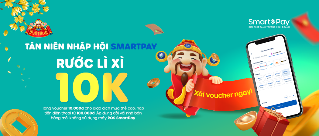  Tân niên nhập hội SmartPay, rước lì xì 10K