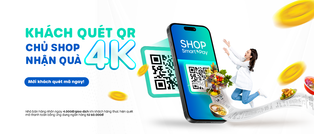  Khách quét QR, chủ shop nhận quà 4K