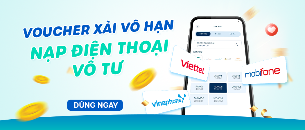  Voucher xài vô hạn, nạp điện thoại vô tư