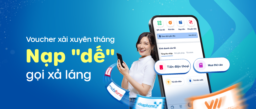  Voucher xài xuyên tháng, nạp “dế” gọi xả láng