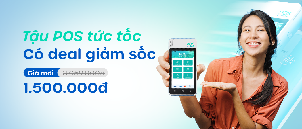  Tậu POS tức tốc, có deal giảm sốc!