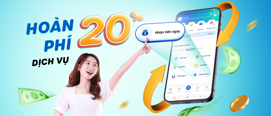  Hoàn 20% phí dịch vụ “Nhận tiền ngay”