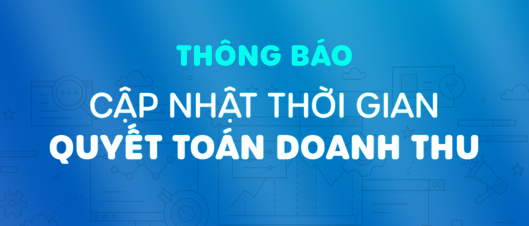  Cập nhật thời gian quyết toán doanh thu