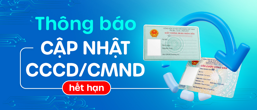  Thông báo cập nhật CMND/CCCD hết hạn