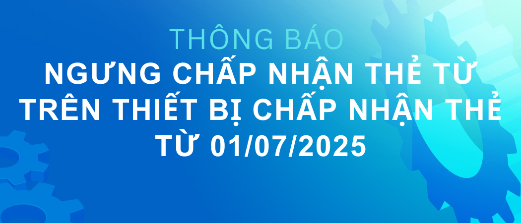 [THÔNG BÁO] Điều chỉnh phí giao dịch quẹt thẻ nội địa